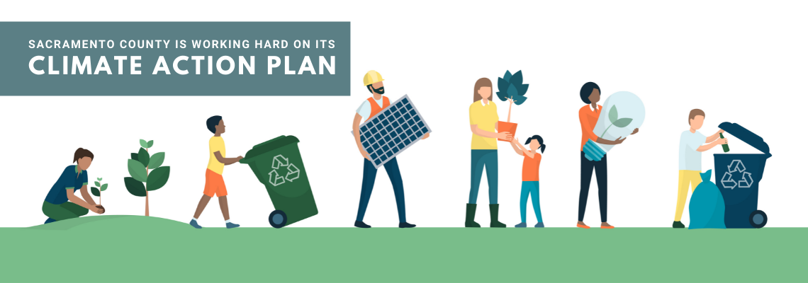 Learn more about Sacramento County's Climate Action Plan 